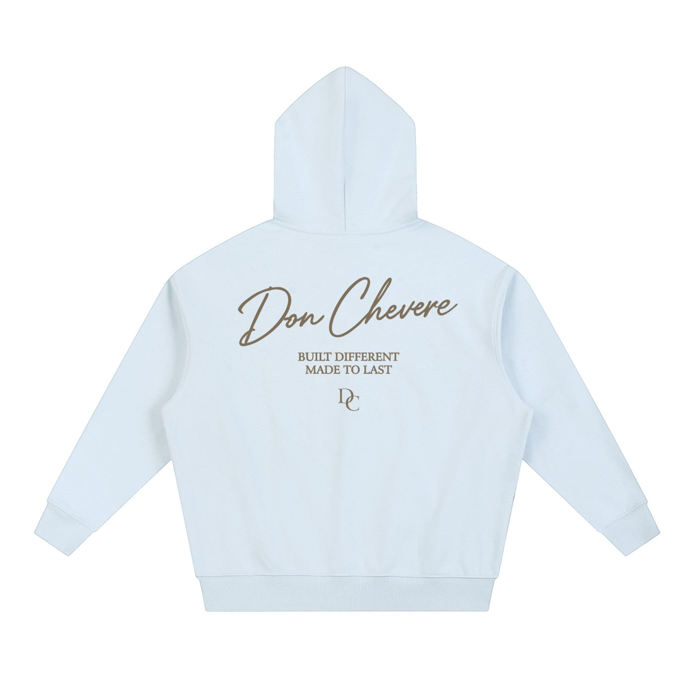 Don Chevere light blue cotton blend drop-shoulder hoodie with script logo and text "BUILT DIFFERENT MADE TO LAST" on back.
